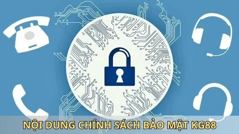 Các điều khoản trong chính sách bảo mật KG88