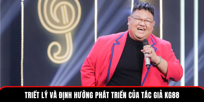 Định hướng phát triển trong tương lai của tác giả KG88