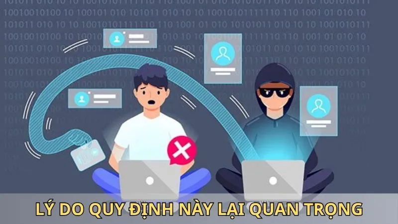 Lý do quy định này lại giữ vị trí quan trọng