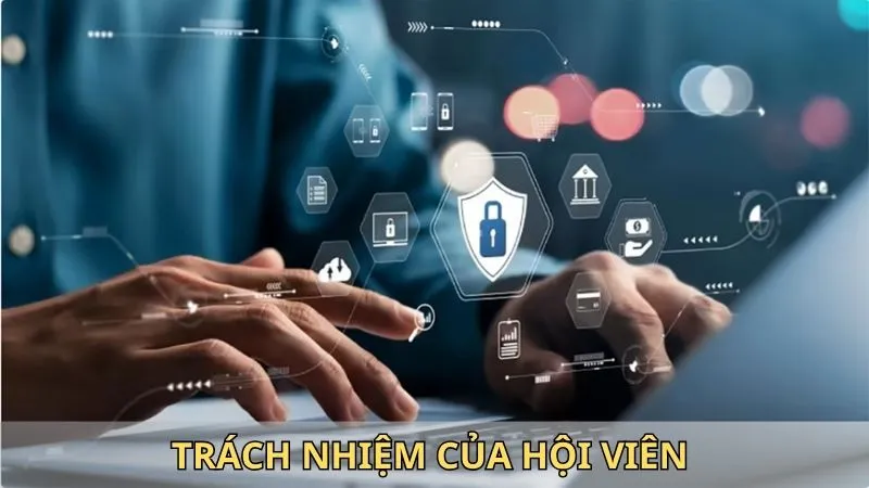 Trách nhiệm của hội viên để đảm bảo quyền riêng tư