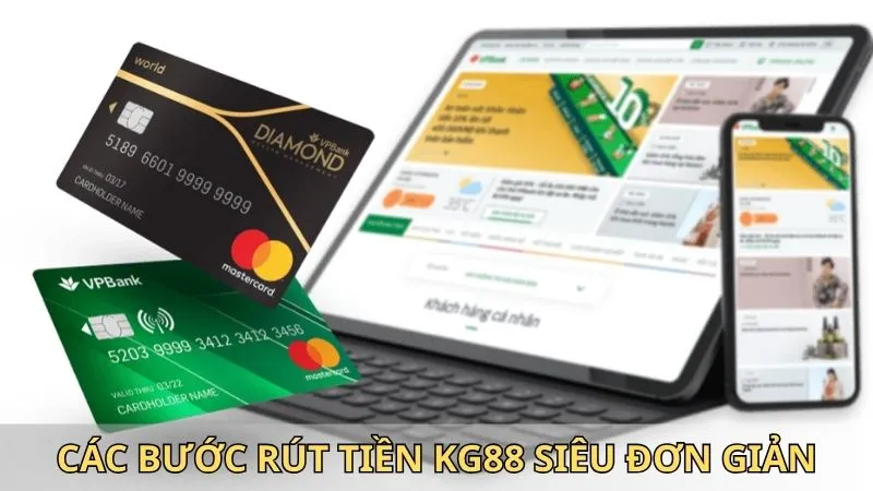 Các bước rút tiền KG88 siêu đơn giản
