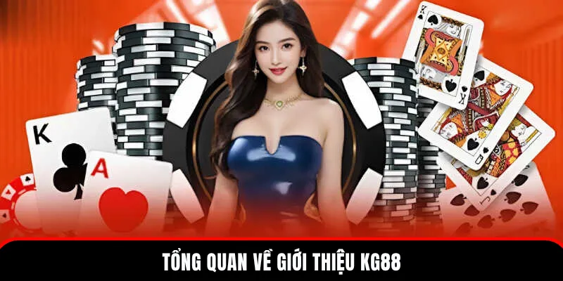 Thông tin chi tiết về chuyên mục giới thiệu KG88