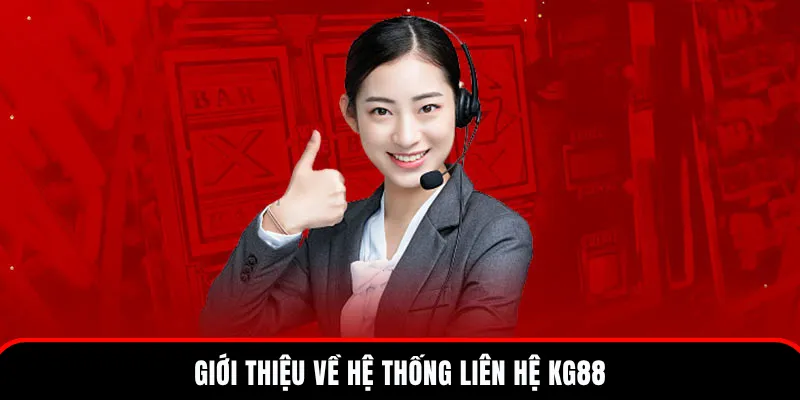 Thông tin chi tiết về liên hệ GK88