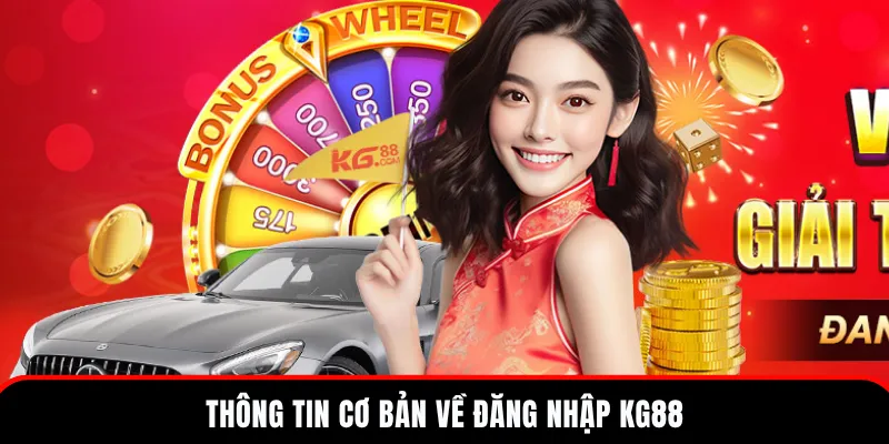 Thông tin chi tiết về quy trình đăng nhập KG88