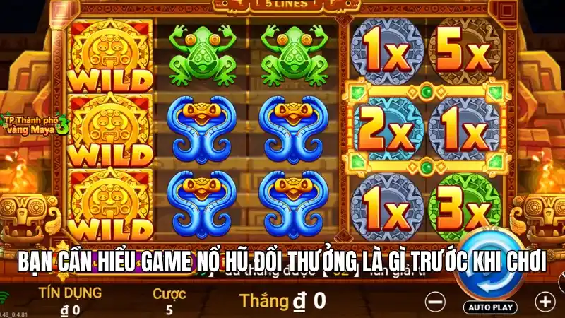 Bạn cần hiểu game nổ hũ đổi thưởng là gì trước khi chơi