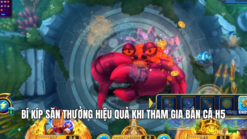 Bí kíp săn thưởng hiệu quả khi tham gia bắn cá H5