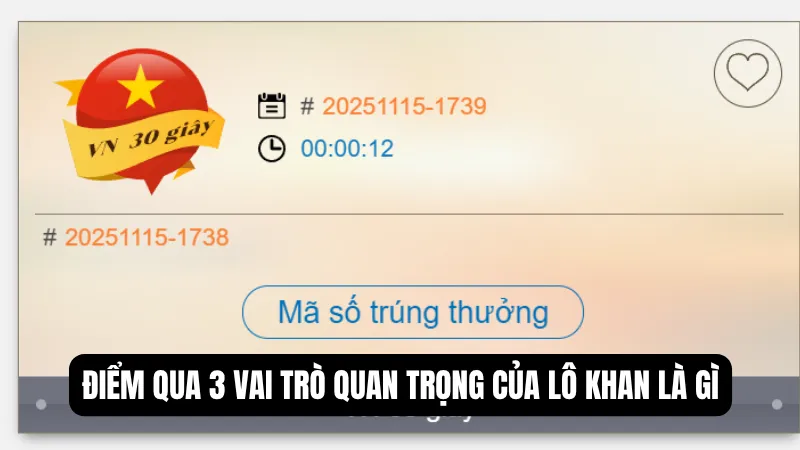 Điểm qua 3 vai trò quan trọng của lô khan là gì