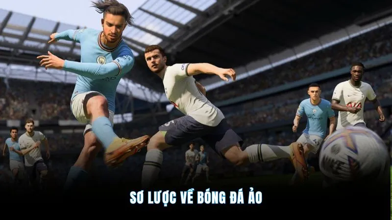 Sơ lược về bóng đá ảo 